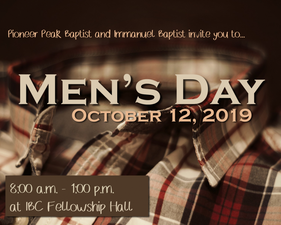 Combined Men's Day - Pioneer Peak Baptist Church