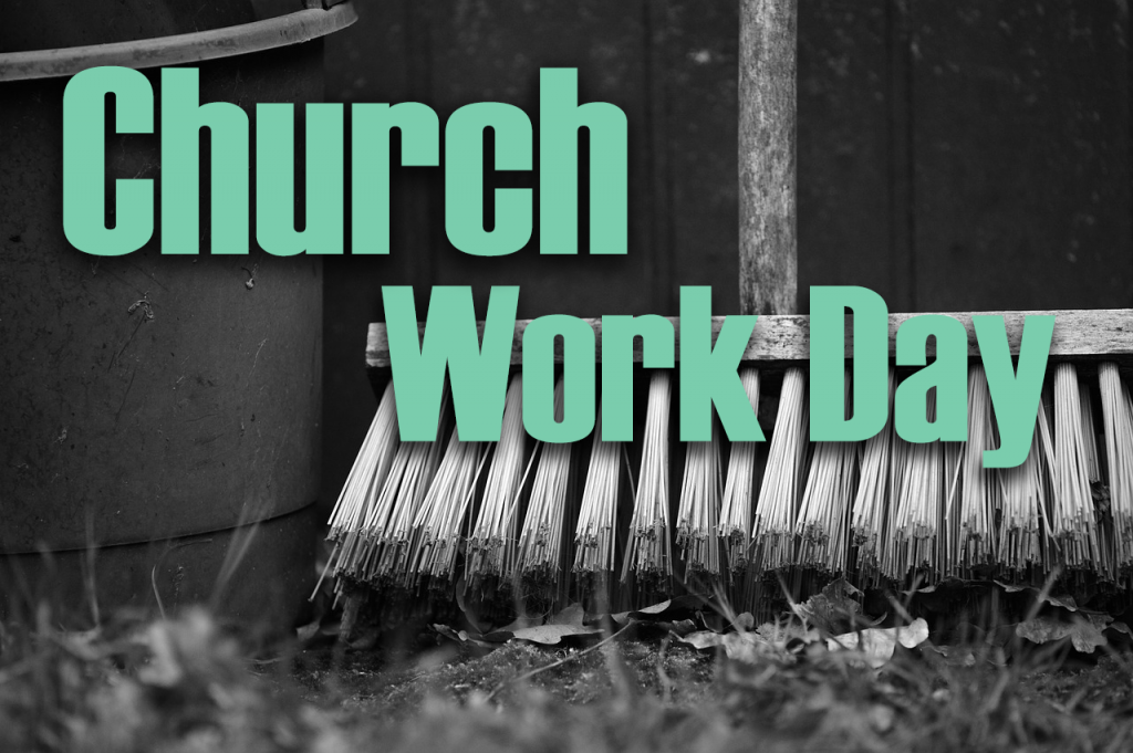 Church Work Day - Pioneer Peak Baptist Church